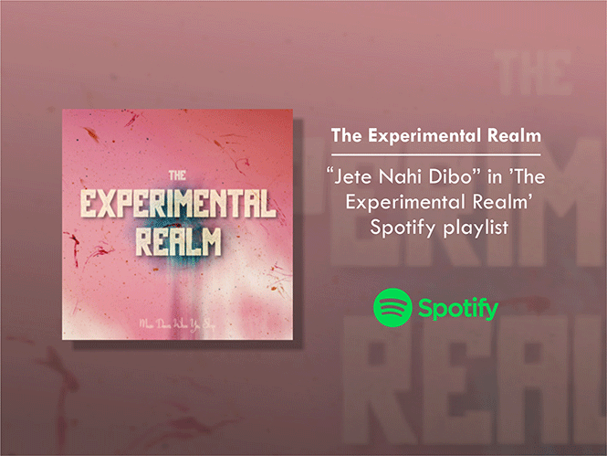 Spotify playlist: “Jete Nahi Dibo” in ’The  Experimental Realm’