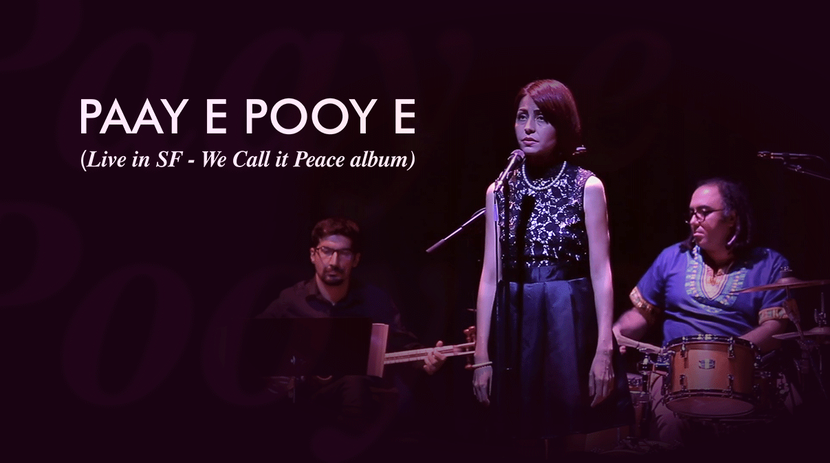 Paay e Pooy e (Live in SF - We Call it Peace album)